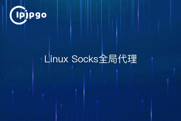 Proxy global de calcetines Linux